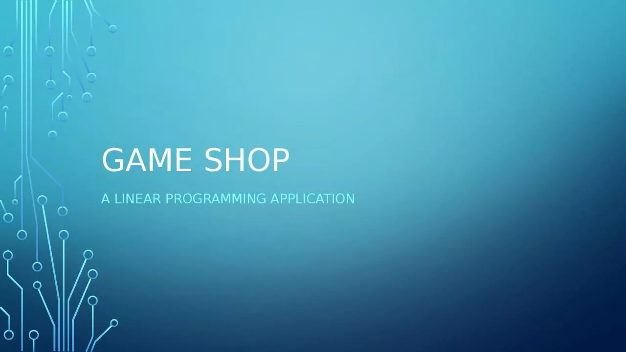 Game shop A linear programming Application