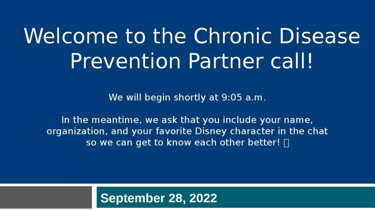 PPT-Welcome to the Chronic Disease Prevention Partner call!