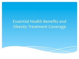 Essential  H ealth Benefits and Obesity Treatment Coverage
