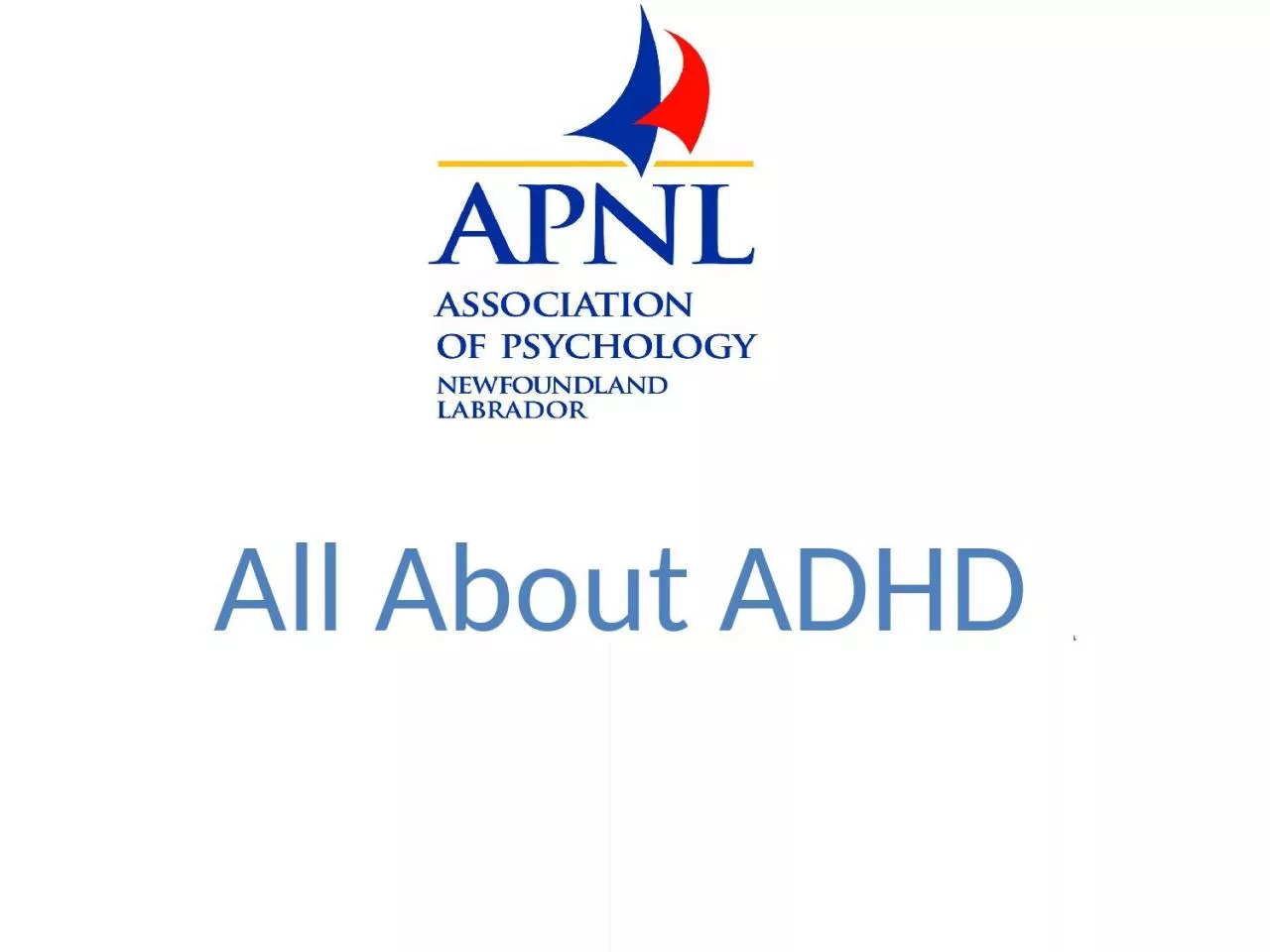 PPT-All About ADHD Tonight’s topics: