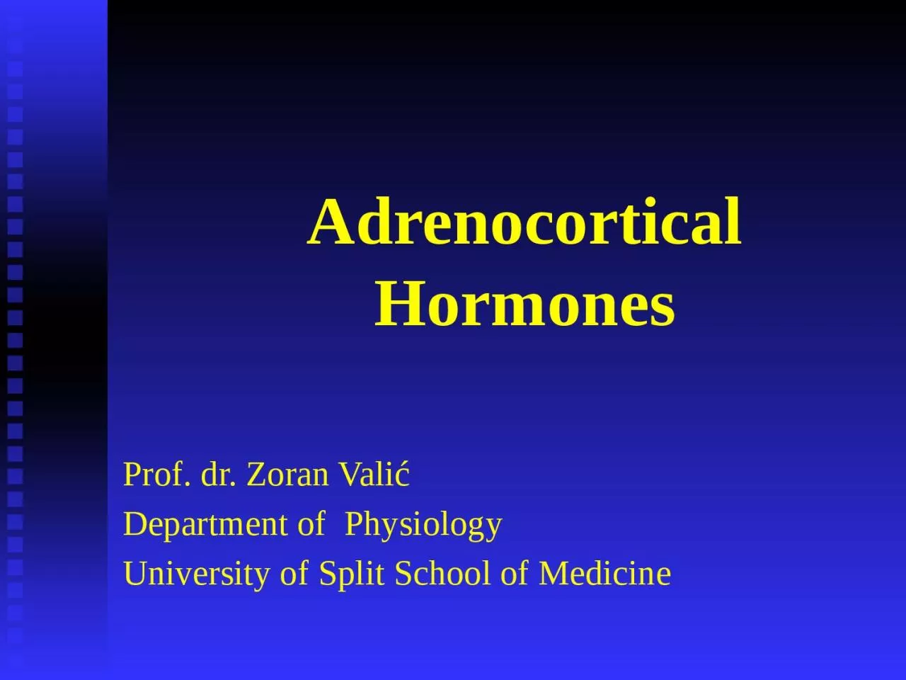 Adrenocortical  Hormones