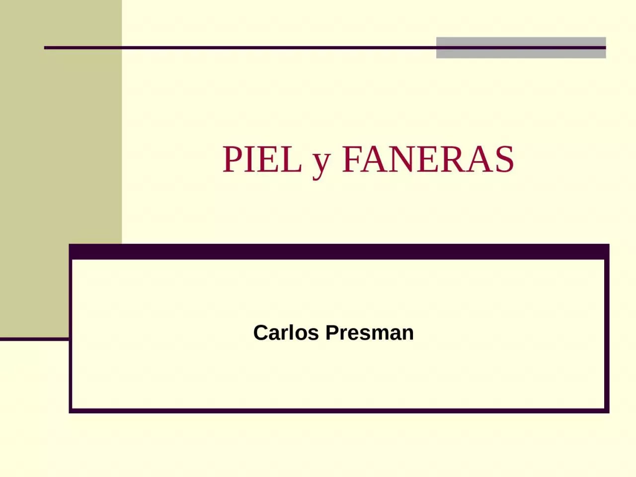 PPT-PIEL y FANERAS Carlos Presman