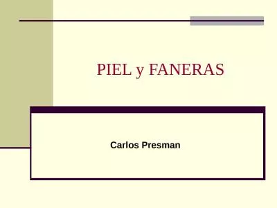 PIEL y FANERAS  Carlos Presman