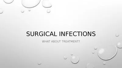 Surgical Infections What about Treatment?