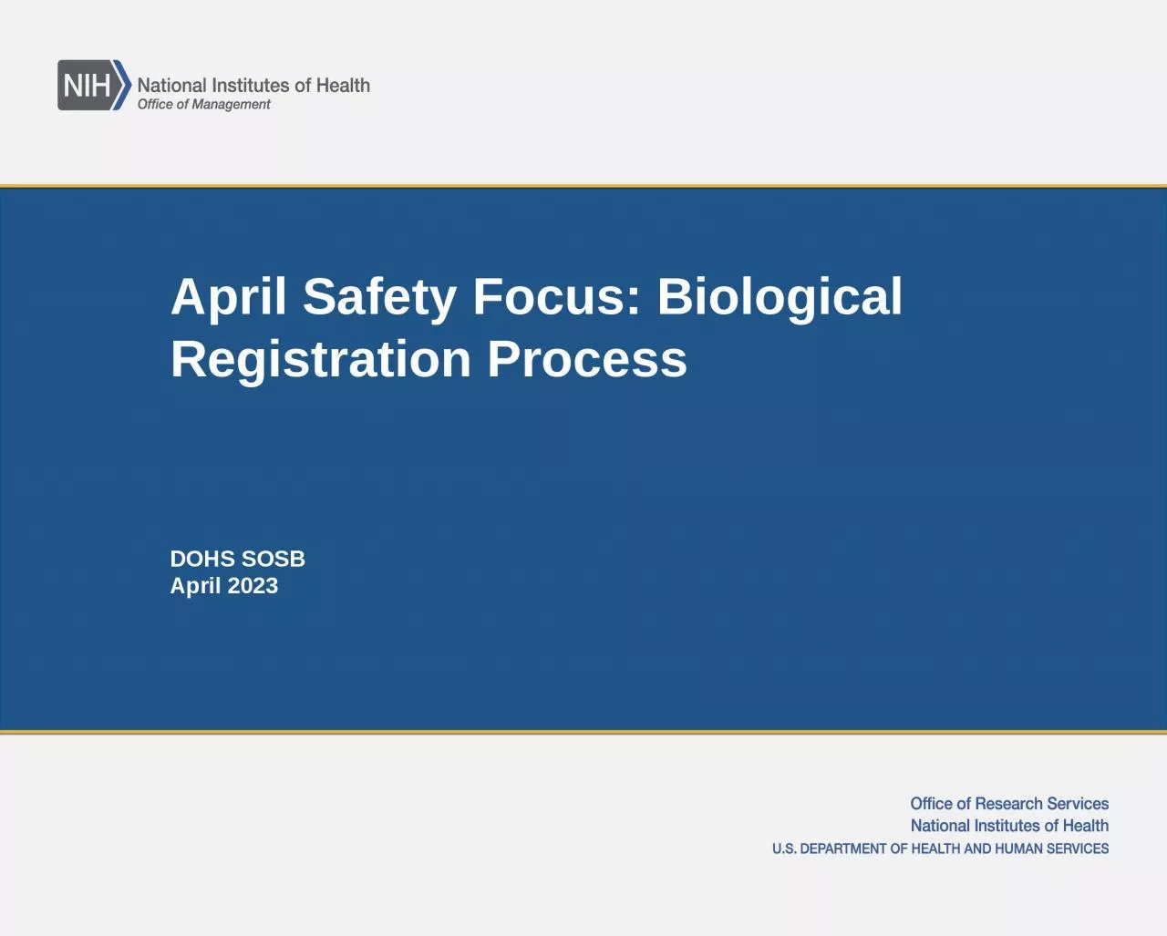 April Safety Focus: Biological Registration Process