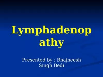 Lymphadenopathy Presented by :