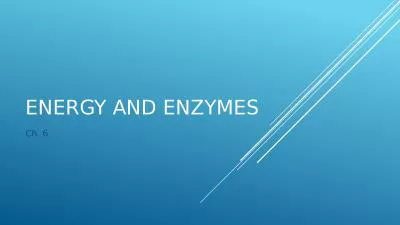 Energy and Enzymes Ch. 6