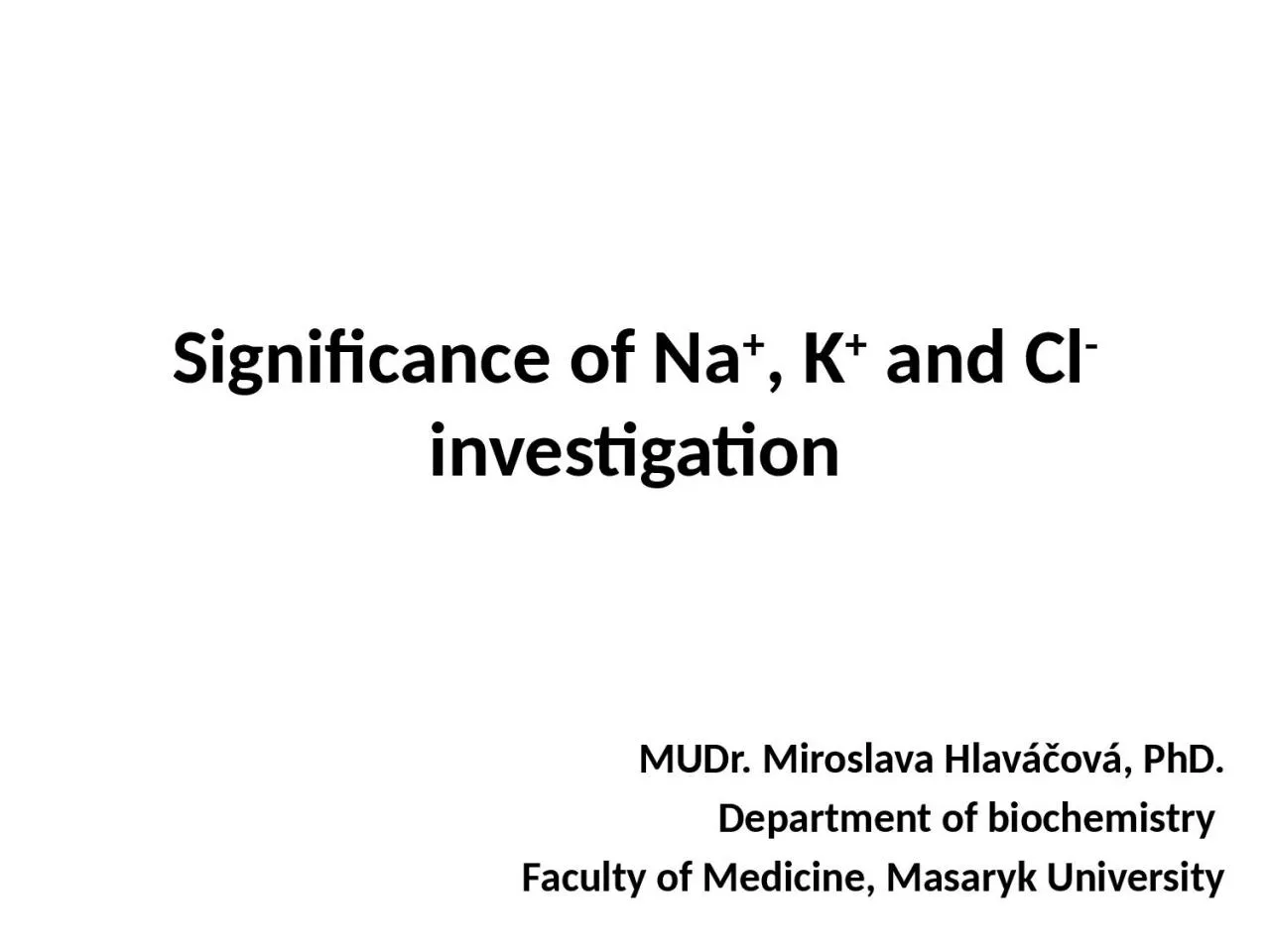 PPT-Significance of Na + , K