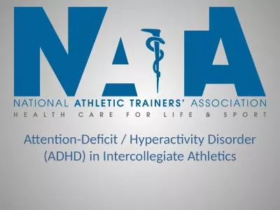 Attention-Deficit / Hyperactivity Disorder (ADHD) in Intercollegiate Athletics