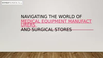 Navigating the World of Medical Equipment Manufacturers and Surgical Stores