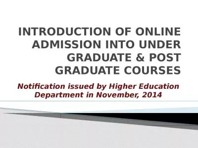 INTRODUCTION OF ONLINE ADMISSION INTO UNDER GRADUATE & POST GRADUATE COURSES