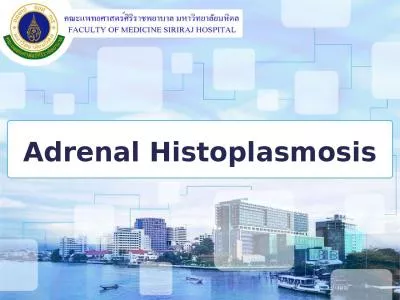 Adrenal  Histoplasmosis Adrenal