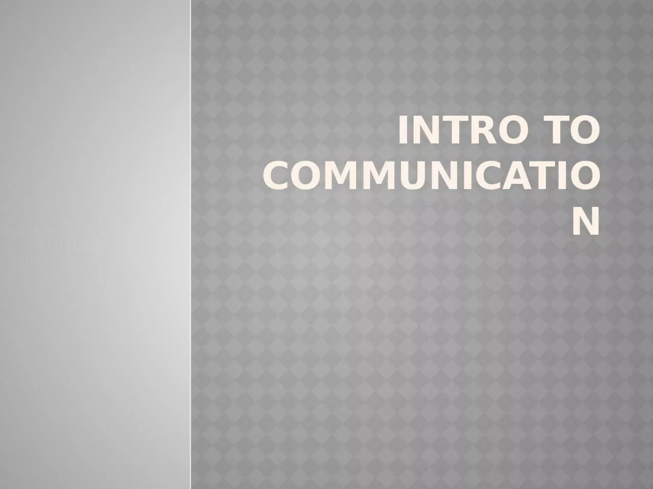 Intro to communication Learning Objectives