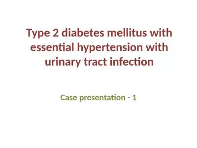 Type 2 diabetes mellitus with essential hypertension with urinary tract infection