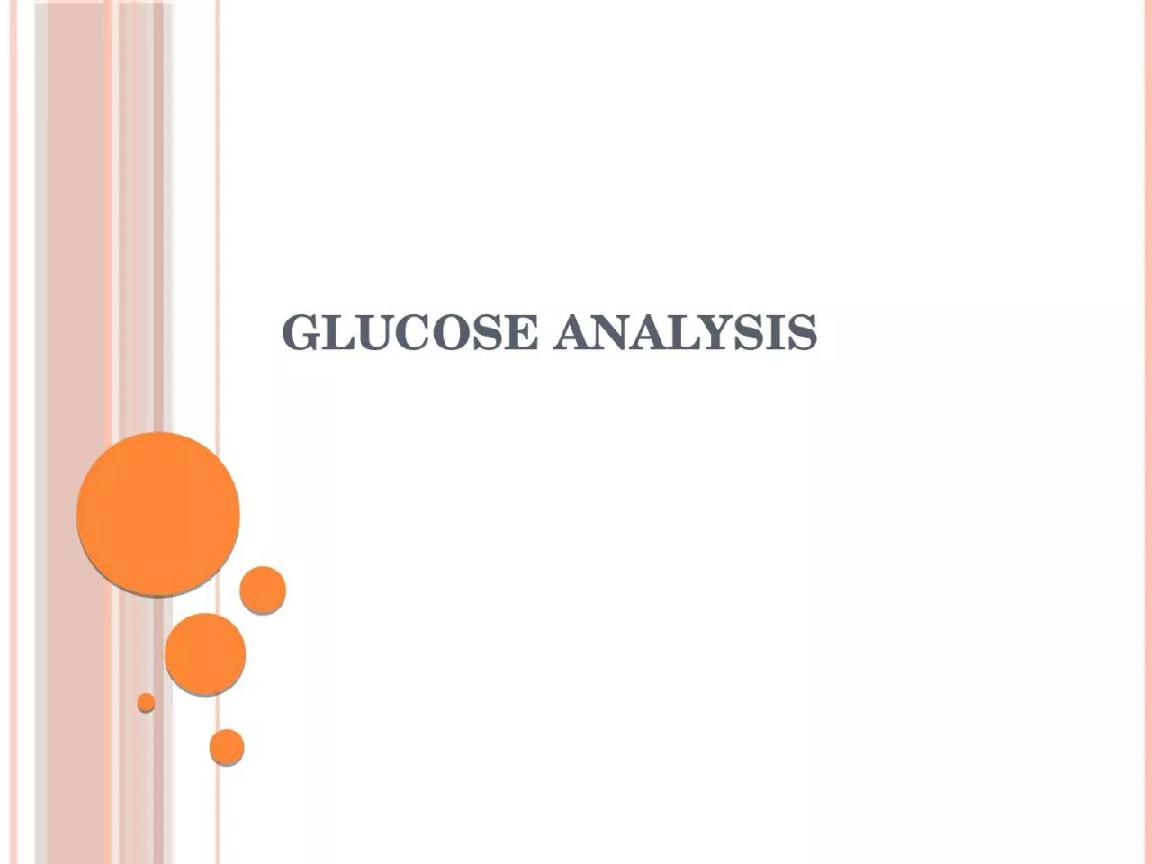 Glucose analysis Glucose Metabolism