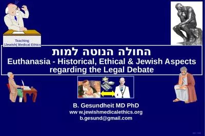 B. Gesundheit MD PhD ww w.jewishmedicalethics.org