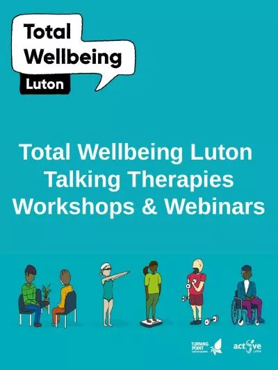 Total Wellbeing Luton  Talking Therapies Workshops & Webinars