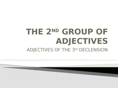 THE 2 ND  GROUP OF  ADJECTIVES