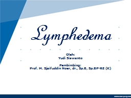 PPT-Lymphedema Oleh: Yudi Siswanto