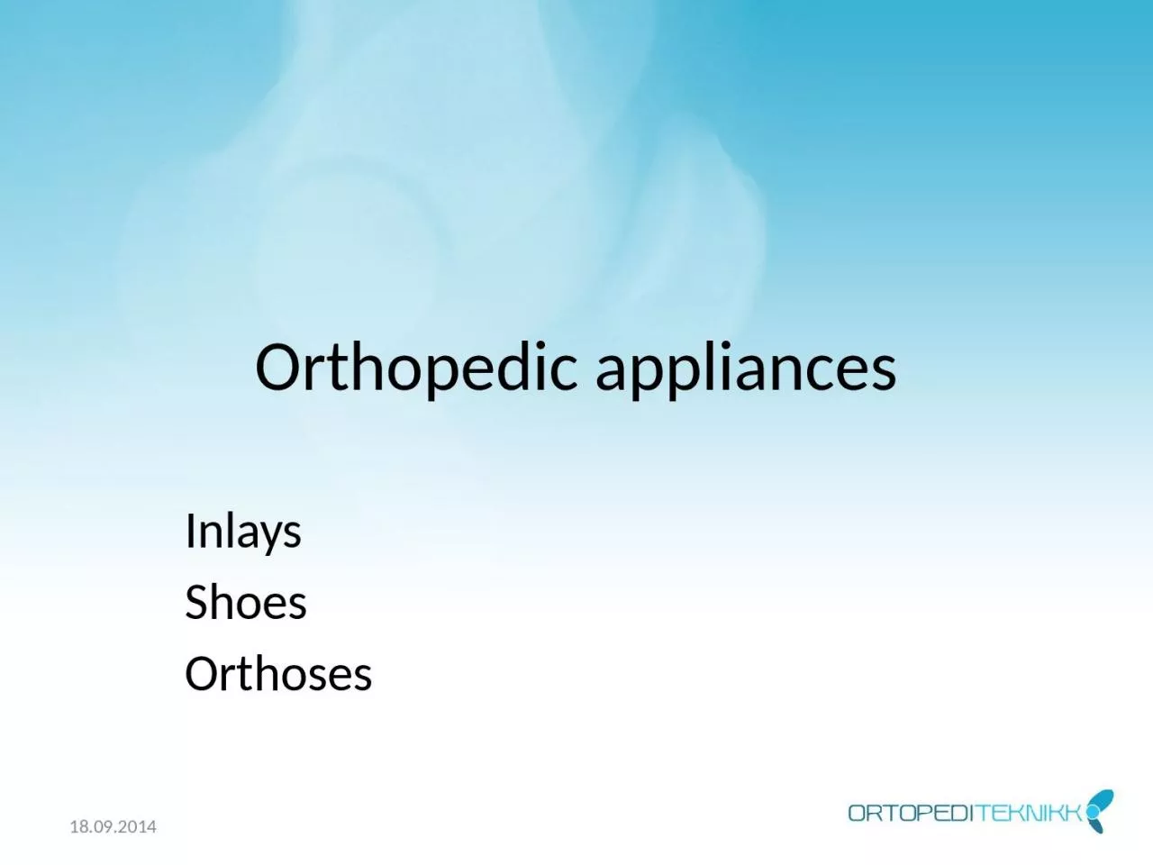 PPT-Orthopedic appliances Inlays