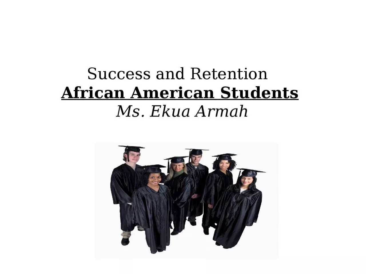 PPT-Success and Retention African American