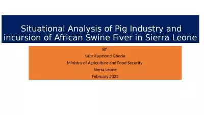 Situational Analysis of Pig Industry and incursion of African Swine Fiver in Sierra Leone