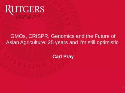 GMOs, CRISPR, Genomics and the Future of Asian Agriculture: 25 years and I’m still optimistic