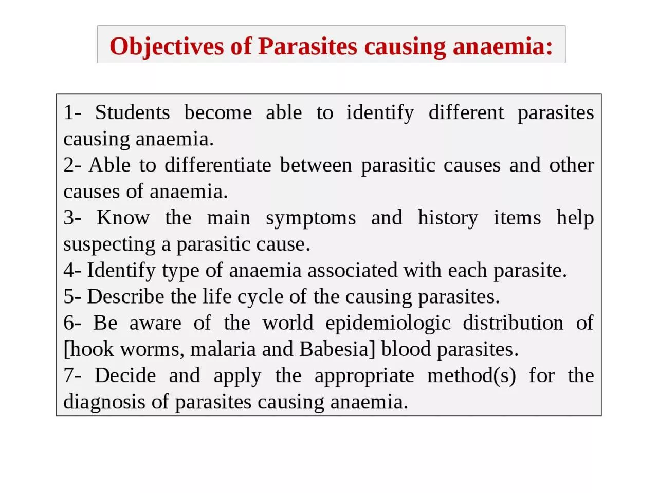 PPT-1- Students become able to identify different parasites causing anaemia.