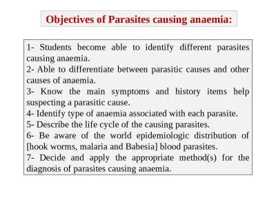 1- Students become able to identify different parasites causing anaemia.