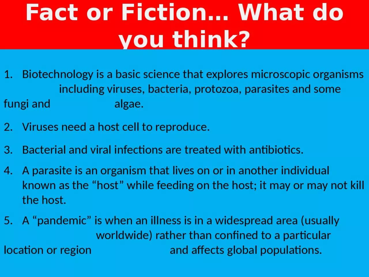 PPT-Fact or Fiction… What do you think?