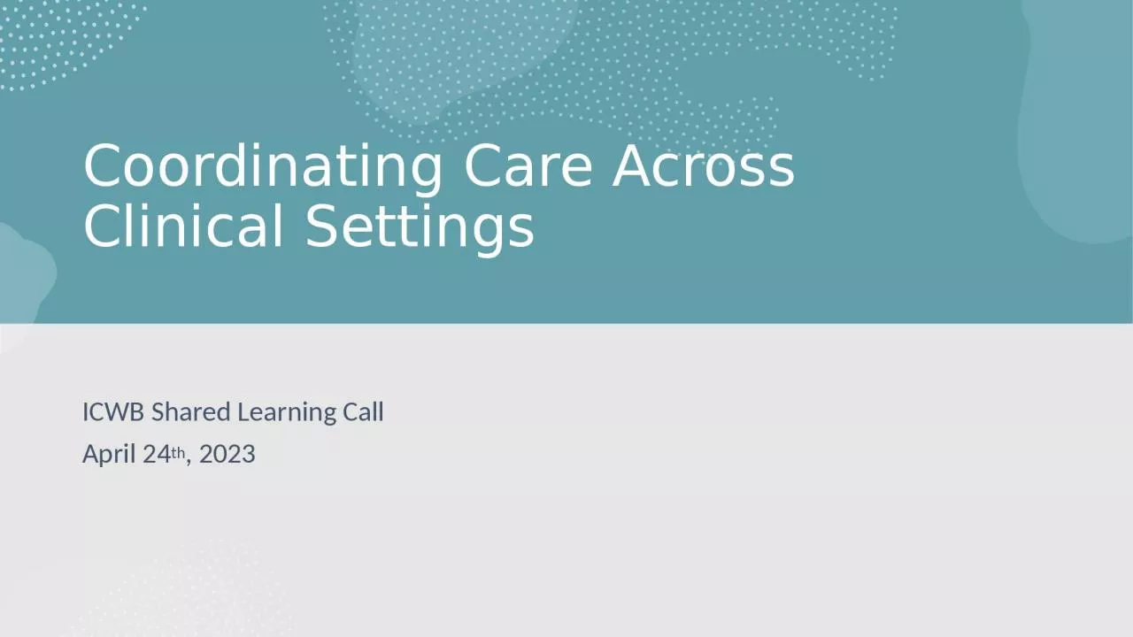 PPT-Coordinating Care Across Clinical Settings