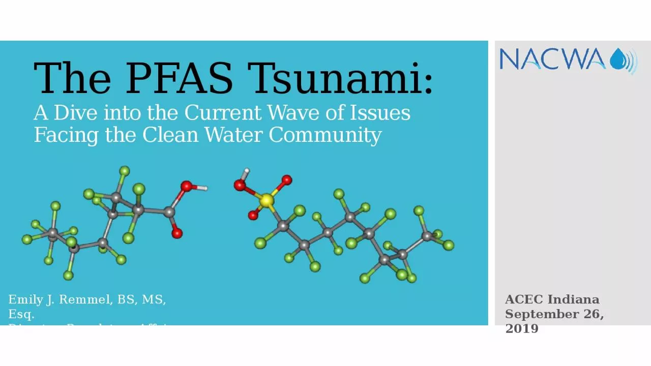 PPT-The PFAS Tsunami: A Dive into the Current Wave of Issues Facing the Clean Water Community