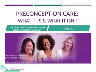 PRECONCEPTION CARE:  WHAT IT IS & WHAT IT ISN’T