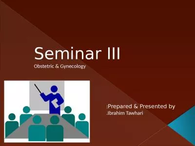 Seminar III 		 Obstetric & Gynecology