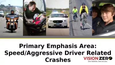 Primary Emphasis Area: Speed/Aggressive Driver Related Crashes