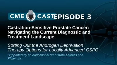 Castration-Sensitive Prostate Cancer: Navigating the Current Diagnostic and Treatment