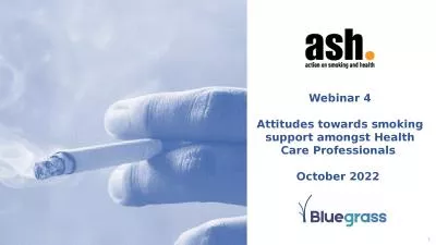 Webinar 4 Attitudes towards smoking support amongst Health Care Professionals