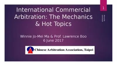 International Commercial Arbitration: The Mechanics & Hot Topics