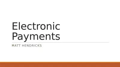 Electronic Payments Matt Hendricks