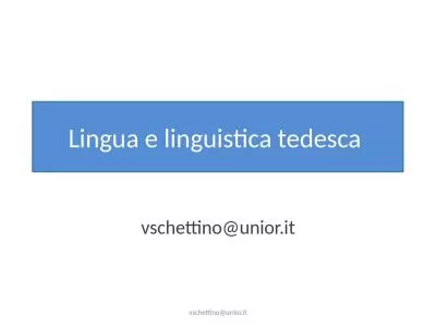 vschettino@unior.it Lingua e linguistica tedesca