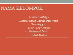 Nama kelompok  Andika Dwi Cahya