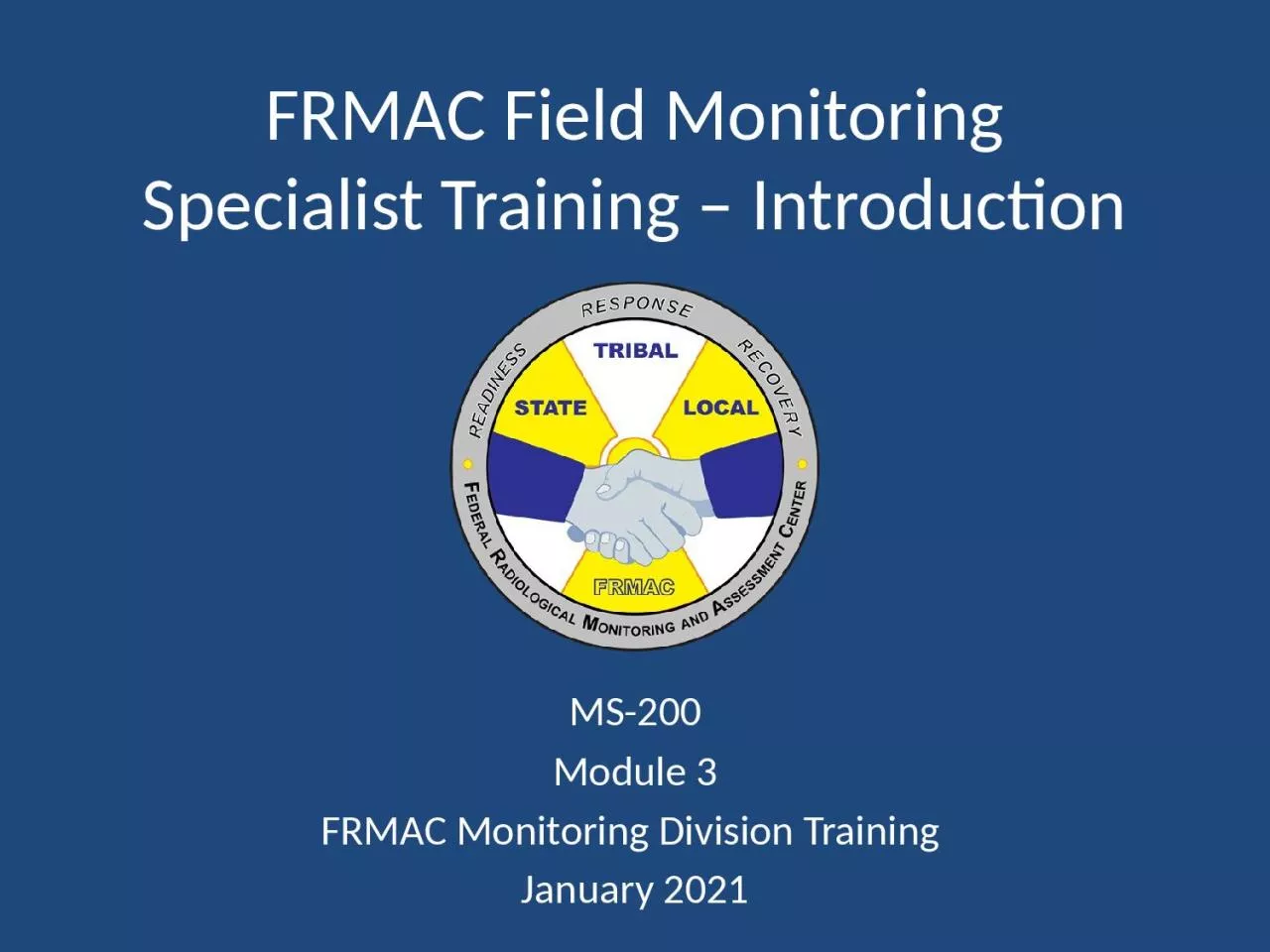 FRMAC Field Monitoring Specialist Training – Introduction
