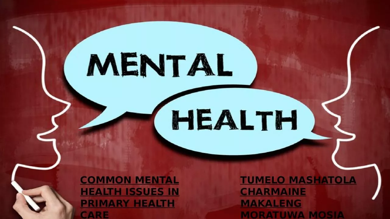 PPT-COMMON MENTAL HEALTH ISSUES IN PRIMARY HEALTH CARE