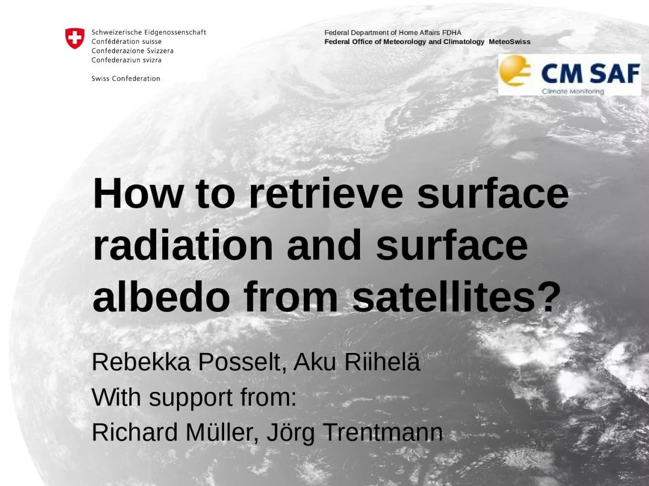 PPT-How to retrieve surface radiation and surface albedo from satellites