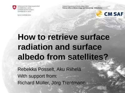 How to retrieve surface radiation and surface albedo from satellites