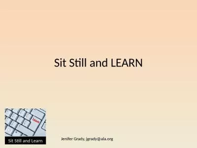 Sit Still and LEARN W ,