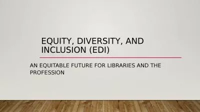 Equity , Diversity, and Inclusion