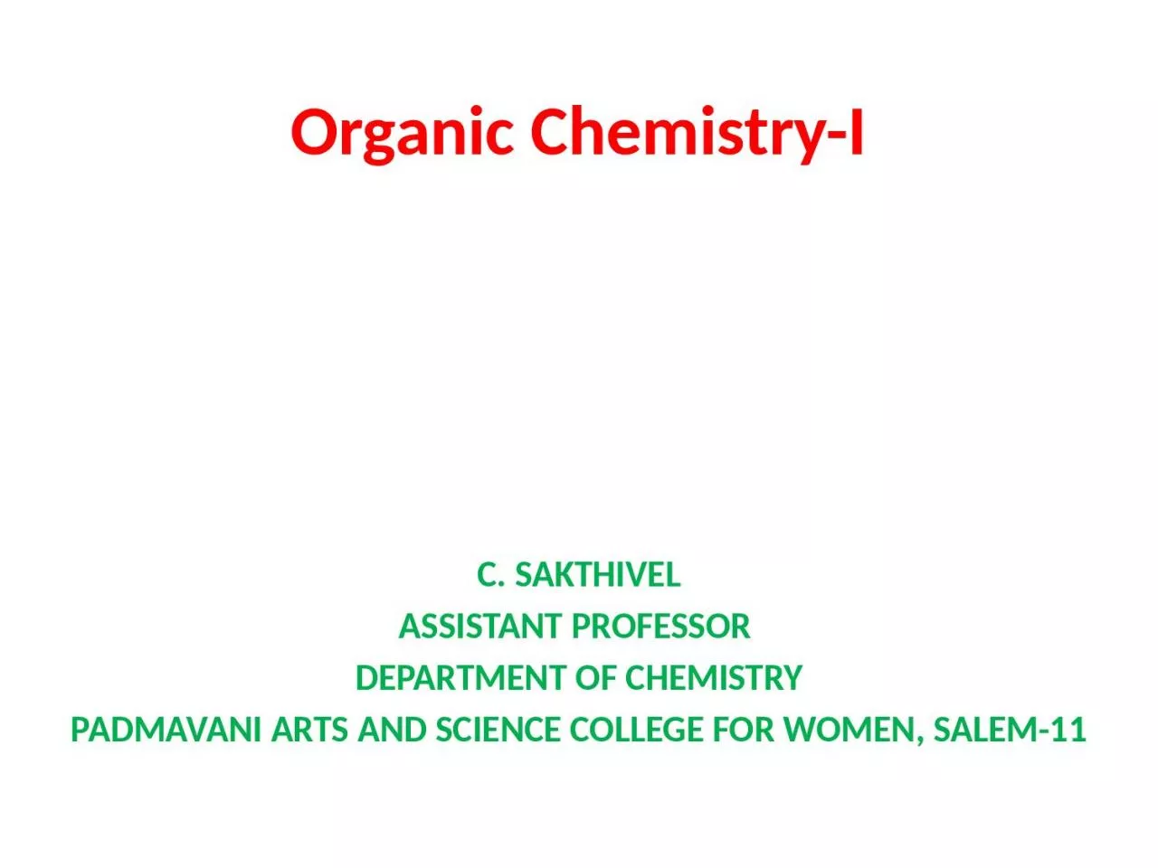 Organic Chemistry-I C. SAKTHIVEL