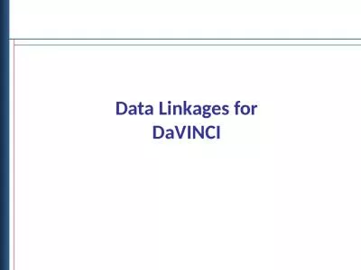 Data Linkages for DaVINCI