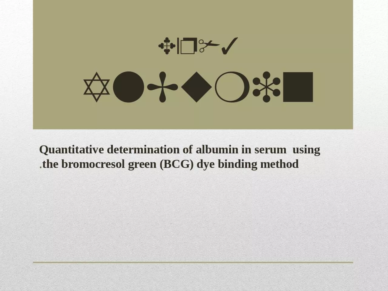 Exp#3 AlBumin Quantitative determination of albumin in serum  using the